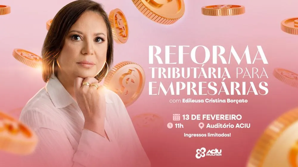 Empresárias de Umuarama debatem impactos da reforma tributária em encontro da Aciu Mulher