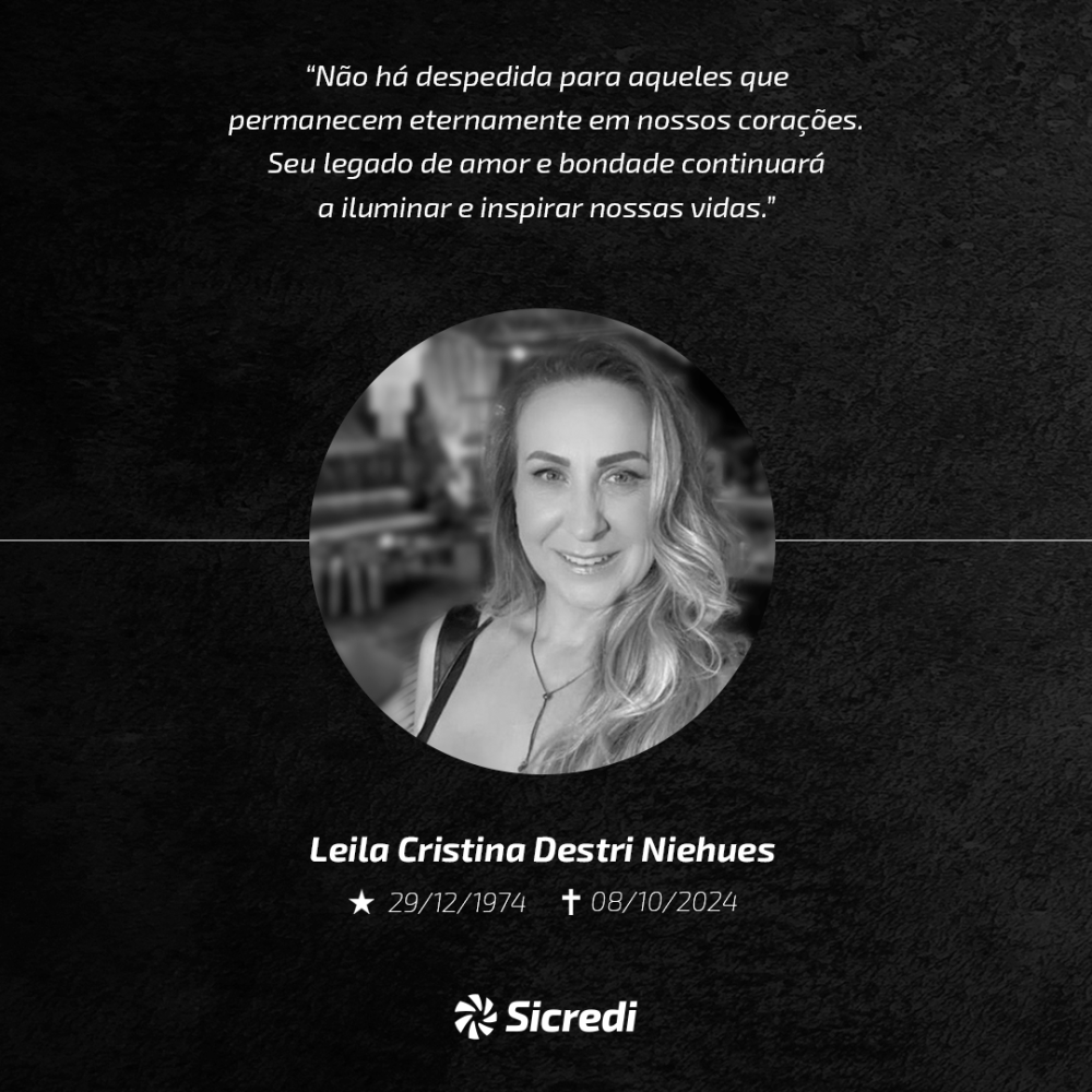 Sicredi lamenta o falecimento de Leila Cristina Destri Niehues